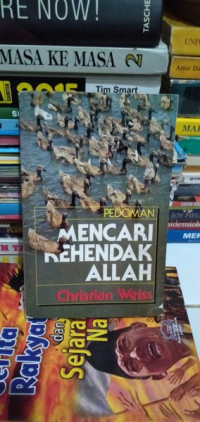 Pedoman Mencari Kehendak Allah  by Christian Weiss   (The Perfect Will of God)