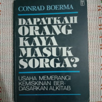 Dapatkah Orang Kaya Masuk Sorga?-C. Boerma: Usaha memerangi Kemiskinan Berdasarkan Alkitab