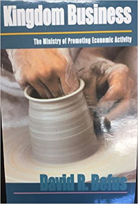 Kingdom Business-David R. Befus: The Ministry of Promoting Economic Activity