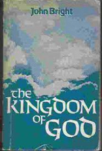 The KIngdom of God: The Biblical Concept and Its Meaning for the Church
