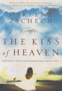 Kemurahan Tuhan untuk memberdayakan impian anda by Darlene Zschech   (The Kiss of Heaven)