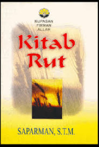Kupasan Firman Allah - Saparman: Kitab Rut
