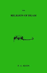 The Religion of Islam-F.A. Klein