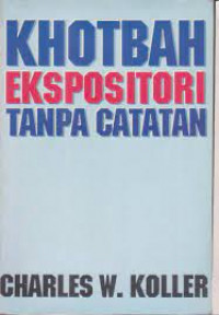 Khotbah Ekspositori Tanpa Catatan - C.W. Koller