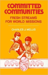 Committed Communities- Charles J. Mellie: Fresh Streams for World Missions