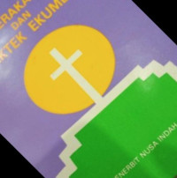 Gerakan dan Praktek Ekumene - J. Konigsmann