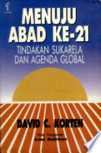 Menuju Abad Ke-21-D.C. Korten: Tindakan Sukarela dan Agenda Global
