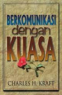 Berkomunikasi dengan Kuasa-C.H. Kraft