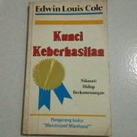 Kunci keberhasilan - Edwin L. Cole:  Nikmati Hidup Berkemenangan