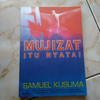 Mujizat Itu Nyata! By Samuel Kusuma