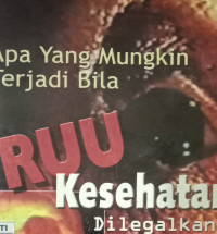 Apa yang terjadi bila RUU Kesehatan dilegalkan?-P.Y. Kusuma