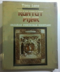 Runtut Pijar-Tony Lane: Sejarah Pemikiran Kristiani (The Lion concise book of Christian)
