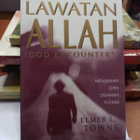 Lawatan Allah-Elmer L. Towns (God Encounters): Menjamah dan Dijamah Tuhan