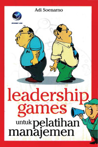 Untuk Pelatihan Manajemen-A. Soenarno (Leadership Games)