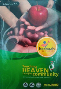 Berbuah (Be Fruitful) by Eddy Leo: Seri Touching Heaven Changing Community