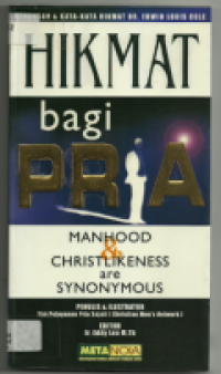 Hikmat bagi Pria by Eddy Leo, Ed.: Manhood & Christlikeness are Synonymous