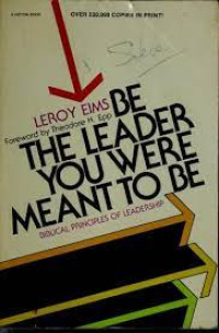 Be the Leader You Were Meant to Be(1994)-Eims: Biblical Principles of Leadership