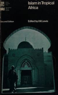 Islam in Tropical Africa-LM. Lewis, ed.