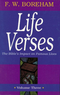 Life Verses 3-F.W. Boreham: The Bible's Impact on Famous Life