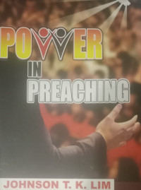 Kuasa dalam Berkhotbah by J.T.K. Lim  (Power in Preaching)