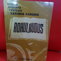 Segala Sesuatu Tentang Karunia-karunia Rohulkudus