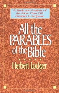 All the Parables of the Bible - H. Lockyer