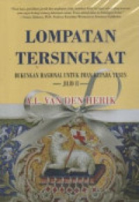Lompatan Tersingkat 2 - A.L.Van D. Herik: Dukungan Rasional untuk Iman Kepada Yesus