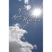 Visit to the Gate of Heaven  by Blake Lorenz