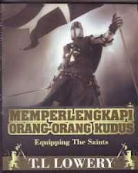 Memperlengkapi Orang-Orang Kudus-T.L. Lowery (Equipping The Saints)