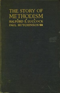 The Story of Methodism-H.E. Luccock