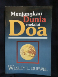 Menjangkau Dunia Melalui Doa  by Wesley L. Duewel