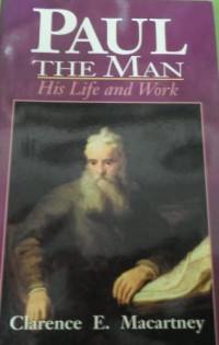 Paul The Man: His Life and Work (Macartney)