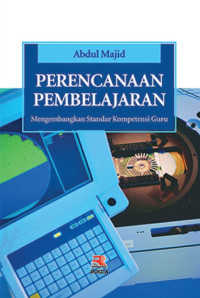 Perencanaan Pembelajaran-A. Majid: Mengembangkan Standar Kompetensi Guru