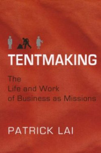 Tent Making-Patrick Lai: Business as Missions