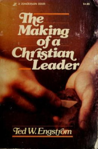 The Making of a Christian Leader (2001)-T.W. Engstrom