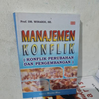 Manajemen Konflik - Winardi: Konflik Perubahan Dan Pengembangan