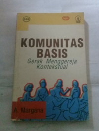 Komunitas Basis-A-Margana: Gerak Menggereja Kontekstual