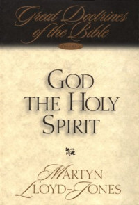 God The Holy Spirit: Great Doctrines of the Bible Vol II