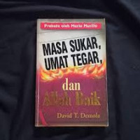 Masa Sukar, Umat Tegar, dan Allah Baik - D.T. Demola
