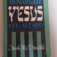 Benarkah Yesus Itu Allah?  by Josh McDowell