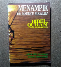 Menampik Maurice Bucaille - Bibel, Quran dan Sains Modern by M.B. Dainton: Alkitab lebih dari mampu membela dirinya sendiri