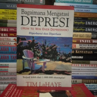 Bagaimana Mengatasi Depresi-LaHaye (How to Win Over Depression)