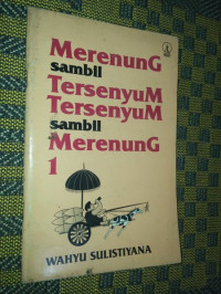 Merenung Sambil Tersenyum, Tersenyum sambil Merenung 1 by W. Sulistiyana