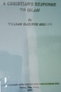 A Christian's Response to Islam (1977)-W.M.Miller