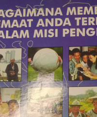 Bagaimana Membuat Jemaat (D. Mays) Anda Terlibat Dalam Misi Penginjilan