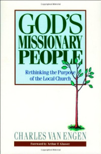 God's Missionary People by C.V. Engen:  Rethinking the Purpose of the Local Church