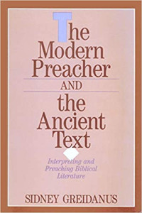 The Modern Preacher and the Ancient Text by S. Greidanus