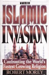 Islamic Invasion-R. Morey: Confronting the World's Fastest Growing Religion