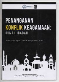 Penanganan Konflik Keagamaan (H. Mubarok): Rumah Ibadah-Panduan Ringkas untuk Masyarakat Sipil