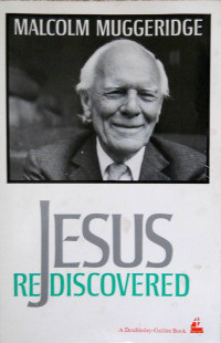 Jesus Rediscovered by M. Muggeridge